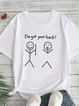 Kadın Beyaz "I've Got Your Back" Grafik Tişört - Eğlenceli Çubuk Tasarımlı Oversize Günlük Kısa Koll
