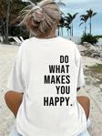 Do What Makes You Happy Unisex Linemen Oversize Baskılı T-shirt - Beyaz