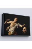 Ahşap Çerçeveli Caravaggio - David With The Head Of Goliath, Davud Goliath'In Başı Tablosu-7066
