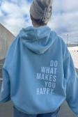 Unisex Do What Makes Happy You Baskılı Oversize Hoodie Sweatshirt
