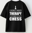 The Champ Clothing I Don'T Need Therapy I Just Need To Play Chess Yazılı Şah Tasarım Baskılı Siyah Çocuk T-Sh