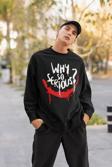 Why So Serious ? Yazılı Unisex Oversize Joker Dc Karakter Sweatshirt