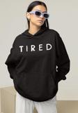 Tired Yazılı Unisex Oversize Hoodie