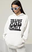 Trust God & Chill Yazılı Unisex Oversize Tasarım Hoodie