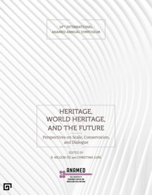 Heritage, World Heritage, and the Future - 14th International ANAMED Annual Symposium - ANAMED(Koç Üniversitesi Anadolu Med - Image 1