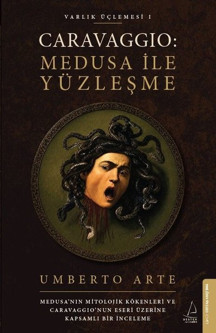 Caravaggio: Medusa İle Yüzleşme - Varlık Üçlemesi 1 - Destek Yayınları - Image 1