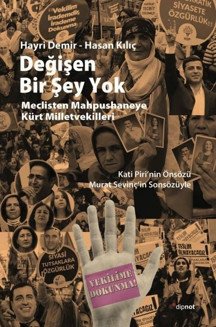 Değişen Bir Şey Yok-Meclisten Mahpushaneye Kürt Milletvekilleri - Dipnot - Image 1