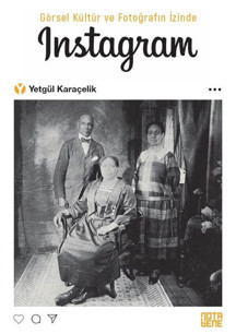 Görsel Kültür ve Fotogarfın İzinde Instagram - Nota Bene Yayınları - Image 1