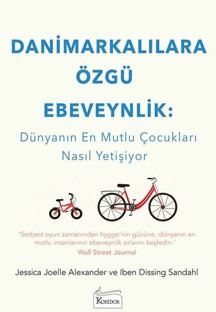 Danimarkalılara Özgü Ebeveynlik: Dünyanın En Mutlu Çocukları Nasıl Yetişiyor - Koridor Yayıncılık - Image 1