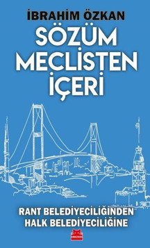 Sözüm Meclisten İçeri - Rant Belediyeciliğinden Halk Belediyeciliğine - Kırmızı Kedi Yayınevi - Image 1