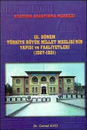 3. Dönem Türkiye Büyük Millet Meclisi'nin Yapısı ve Faaliyetleri (1927 - 1931)
