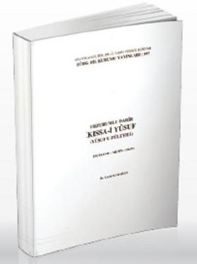 Türk Edebiyatının İlk Yusuf ve Züleyha Hikayesi Ali'nin Kıssa-i Yusufu (Yusuf u Zuleyha)