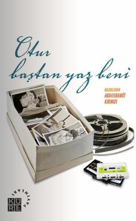 Otur Baştan Yaz Beni: Oto/Biyografiye Taze Başlıklar