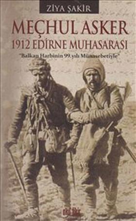 Meçhul Asker 1912 Edirne Muhasarası