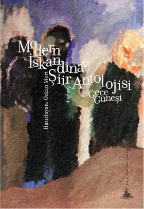 Modern İskandinav Şiir Antolojisi - Gece Güneşi