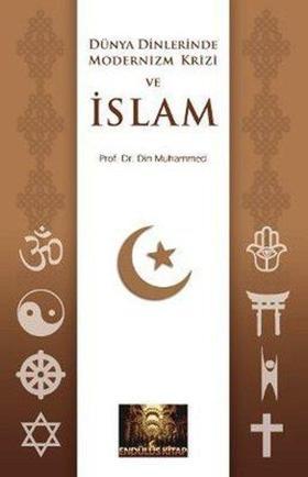 Dünya Dinlerinde Modernizm Krizi ve İslam