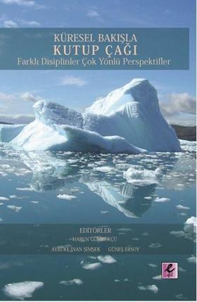 Küresel Bakışla Kutup Çağı Farklı Disiplinler Çok Yönlü Perspektifler