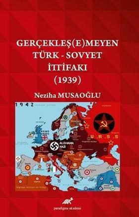 Gerçekleşemeyen Türk-Sovyet İttifakı