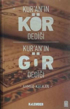 Kuranın Kör Dediği Kuranın Gör Dediği