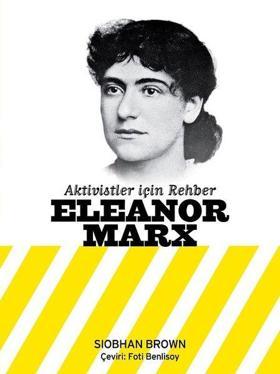 Aktivistler İçin Rehber-Eleanor Marx