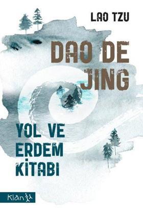 Dao De Jing - Yol ve Erdem Kitabı