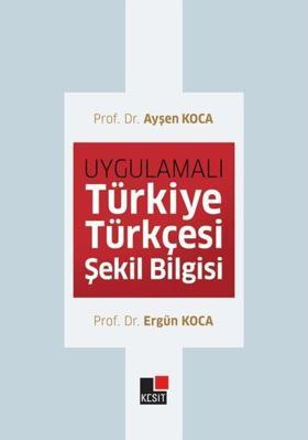 Uygulamalı Türkiye Türkçesi Şekil Bilgisi