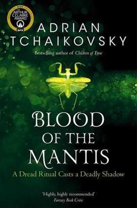Blood of the Mantis (Shadows of the Apt) 