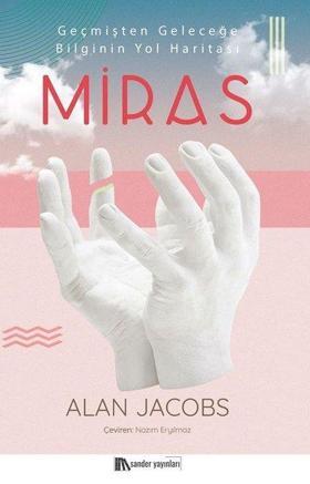 Miras-Geçmişten Geleceğe Bilginin Yol Haritası