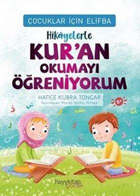 Çocuklar İçin Elifba: Hikayelerle Kuran Okumayı Öğreniyorum