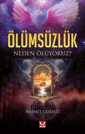 Ölümsüzlük - Neden Ölüyoruz?