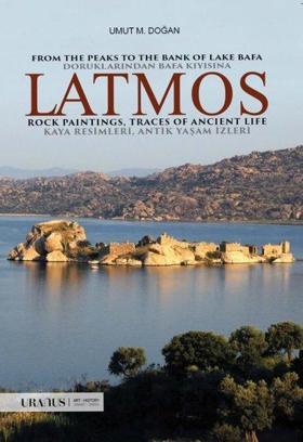 Doruklarından Bafa Kıyısına: Latmos - Kaya Resimleri - Antik Yaşam İzleri