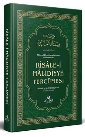 Mahmud Efendi Hazretleri'nden Açıklamalar ile Risale - i Halidiyye Tercümesi
