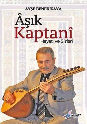 Aşık Kaptani: Hayatı ve Şiirleri