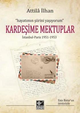 Attila İlhan - Kardeşime Mektuplar