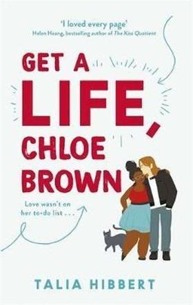 Get A Life Chloe Brown: the perfect fun and feel good romance for 2020: TikTok made me buy it! The