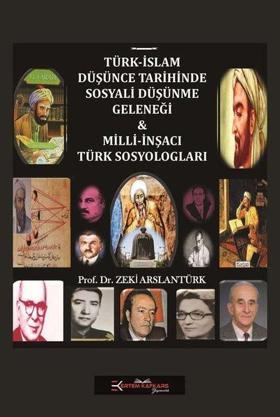 Türk-İslam Düşünce Tarihinde Sosyali Düşünme Geleneği: Milli-İnşacı Türk Sosyologları