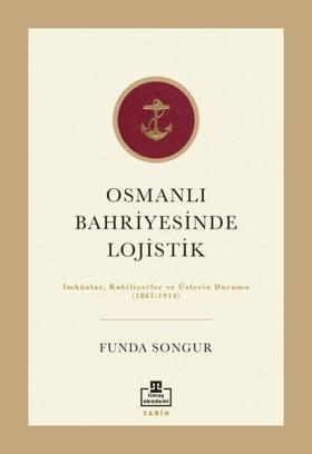 Osmanlı Bahriyesinde Lojistik: İmkanlar Kabiliyetler ve Üslerin Durumu 1867 - 1914