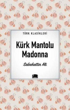 Kürk Mantolu Madonna - Türk Klasikleri