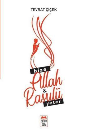 Bize Allah ve Rasulü Yeter