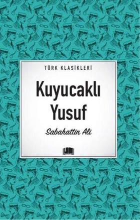 Kuyucaklı Yusuf - Türk Klasikleri