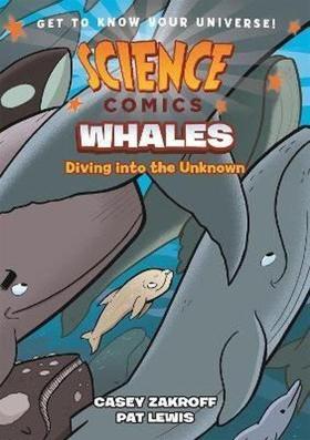 Science Comics: Whales : Diving into the Unknown