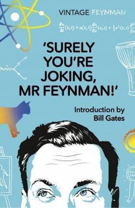 Surely You're Joking Mr Feynman : Adventures of a Curious Character