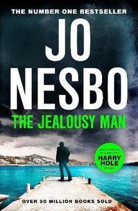 The Jealousy Man : From the Sunday Times No.1 bestselling author of the Harry Hole series