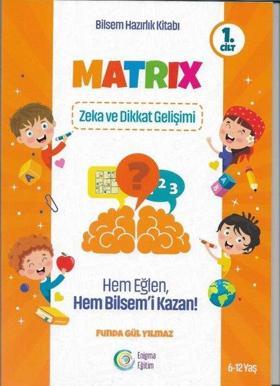 Matrix 1.Cilt - Zeka ve Dikkat Gelişimi - Bilsem Hazırlık Kitabı