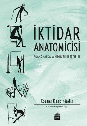 İktidar Anatomicisi - Franz Kafka ve Otorite Eleştirisi