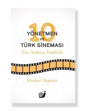 Yönetmen ve Türk Sineması: Türk - Anlayış - Farklılık