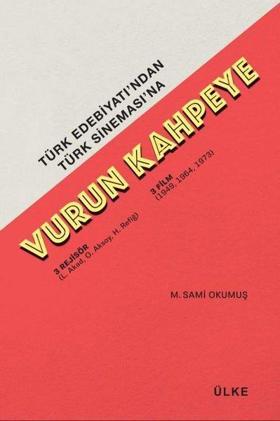 Vurun Kahpeye - Türk Edebiyatı'ndan Türk Sineması'na