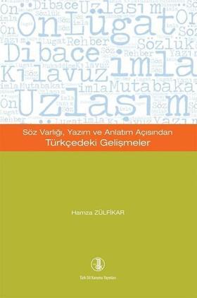 Söz Varlığı Yazım ve Anlatım Açısından Türkçedeki Gelişmeler
