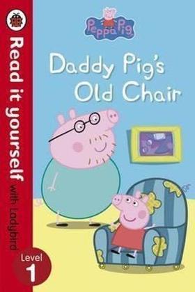 Peppa Pig: Daddy Pig's Old Chair - Read it yourself with Ladybird: Level 1 