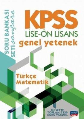 KPSS Lise - Ön Lisans Genel Yetenek Soru Bankası - Türkçe - Matematik